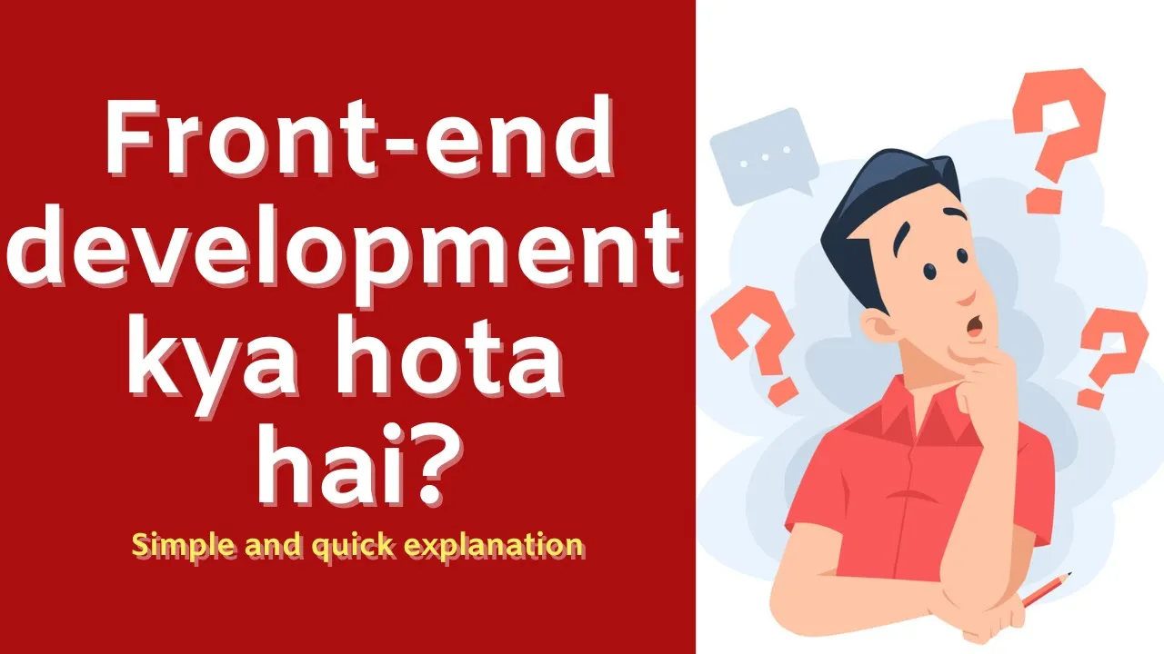 Front-end web development kya hai? Explained in simple Hindi