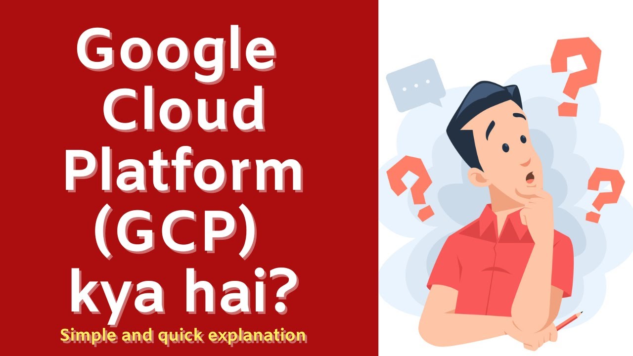Google Cloud Platform (GCP) explained in Hindi